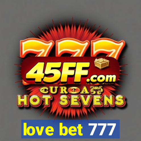 love bet 777